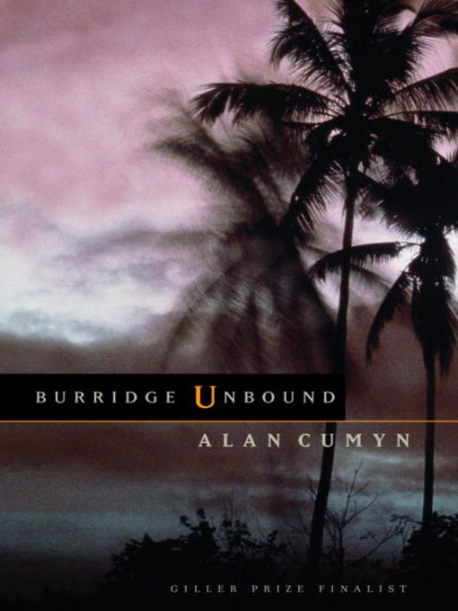Title details for Burridge Unbound by Alan Cumyn - Available